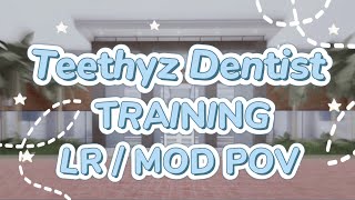 Teethyz Dentist Training LR  MOD POV Roblox [upl. by Bohs]