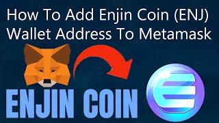 How To Add Enjin Coin ENJ Wallet Address To Metamask  Enjin Coin ENJ [upl. by Egwan]