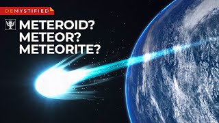 DEMYSTIFIED What’s the difference — meteoroids meteors amp meteorites  Encyclopaedia Britannica [upl. by Schreck49]