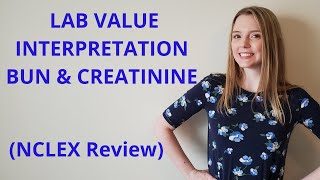 LAB VALUE INTERPRETATION BUN AND CREATININE [upl. by Ykcaj]