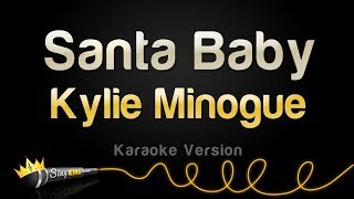 Kylie Minogue  Santa Baby Karaoke Version [upl. by Eki575]