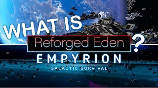 WHAT IS REFORGED EDEN amp BUILDING TIPS  Empyrion Galactic Survival [upl. by Ahsatak322]