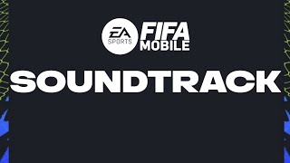 FIFA MOBILE 2223 FULL SOUNDTRACK [upl. by Bennet408]