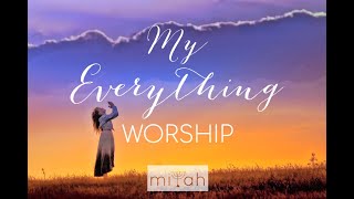 WORSHIP YAHWEH יהוה‎ EVERYTHING Song by miYah [upl. by Lawry]