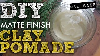 How to Make a Styling Clay Pomade  Matte Finish DIY [upl. by Radnaskela]