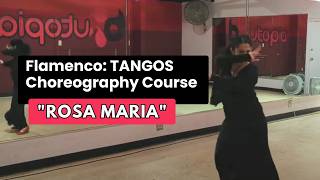 Tangos Rosa Maria by Camaron de la Isla Flamenco Dance Choreography online course [upl. by Jacobsen]