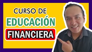 La EDUCACION FINANCIERA Curso Completo [upl. by Arihsat]