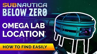 Omega Lab Base Location  SUBNAUTICA BELOW ZERO [upl. by Kenwood]