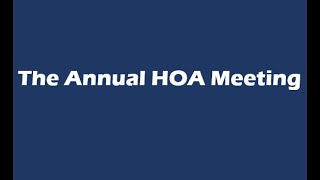 The HOA Annual Meeting [upl. by Tillion435]