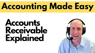 FA22  Accounts Receivable Explained [upl. by Eldredge]