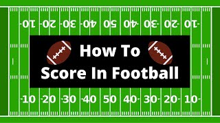 How To Score In American Football  RULES EXPLAINED [upl. by Cordier426]