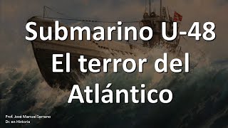 Submarino U48 El terror del Atlántico [upl. by Yruj]