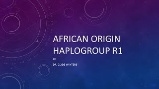 African Origin of Haplogroup R [upl. by Therron]