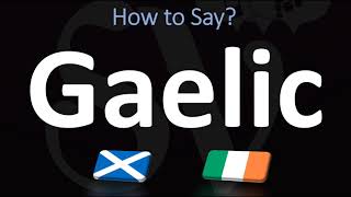 How to Pronounce Gaelic CORRECTLY  Irish VS Scottish [upl. by Dysart443]