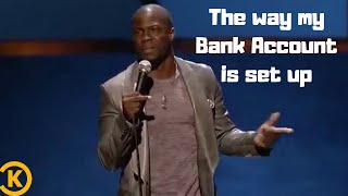 Kevin Hart  The way my bank account is set up [upl. by Primrosa]