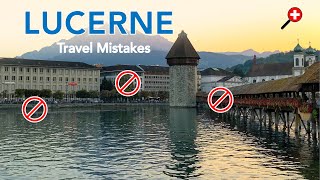 Lucerne Switzerland 5 Mistakes Tourists Make [upl. by Nollek]