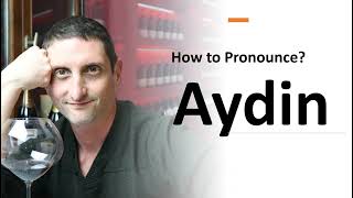 How to Pronounce Aydin [upl. by Upali]