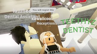 TROLLING AT TEETHYZ AS A DENTIST amp AS RECEPTIONIST  ROBLOX TROLLING [upl. by Amling]