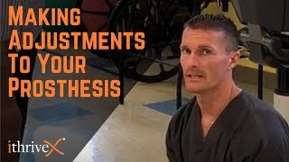 Making Adjustments To Your Prosthesis [upl. by Shiri]