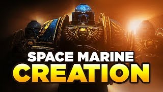 SPACE MARINE CREATIONRECRUITMENT  Your guide on becoming an Astartes  WARHAMMER 40000 Lore [upl. by Murial]