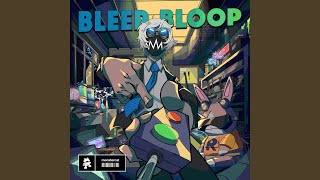 BLEEP BLOOP [upl. by Etnemelc]