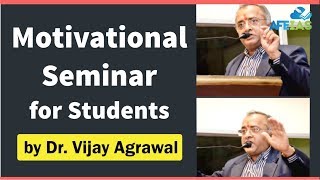 Motivational Seminar For Students by Dr Vijay Agarwal  AFE IAS  IAS Coaching [upl. by Attelliw]