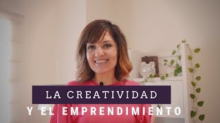 La Creatividad y el Emprendimiento [upl. by Hcirdla]