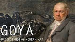 Francisco Goya Understanding Modern Art [upl. by Bartley609]