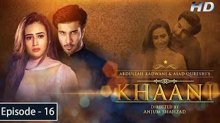 Khaani  Episode 16  Feroze Khan  Sana Javed  HD  Har Pal Geo [upl. by Westland]