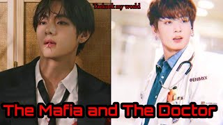 Taekook ff oneshot  The Mafia and The Doctor [upl. by Anilatac775]