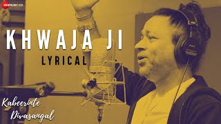 Khwaja Ji  Lyrical Video  Kabeerinte Divasangal  Kailash Kher  Jagathy S Murali C amp Bharath [upl. by Devaj]