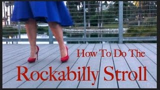 How To Do The Rockabilly Stroll [upl. by Arabrab42]