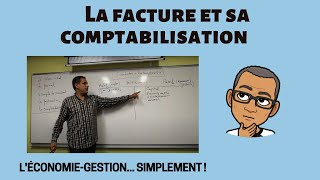 LA FACTURE ET SA COMPTABILISATION [upl. by Gerlac561]