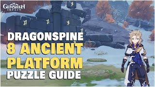 Solve The 8 Ancient Platform Puzzle Explained  Dragonspine Mountain  Genshin Impact [upl. by Janifer]