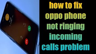 how to fix oppo phone not ringing incoming calls problem  phone not ringing incoming calls Android [upl. by Ettezzus]