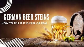 German beer stein – How to tell if it is fake or real – Brand names – Beersteincenter [upl. by Urian]