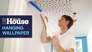 How to Wallpaper a Ceiling  This Old House [upl. by Ariana]