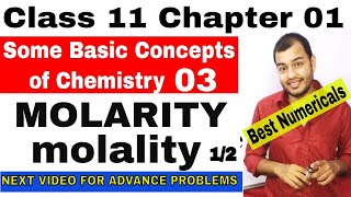 Class 11 Chap 01  Some Basic Concept Of Chemistry 03  MOLARITY and MOLALITY  MOLARITY MOLALITY [upl. by Lorrie]