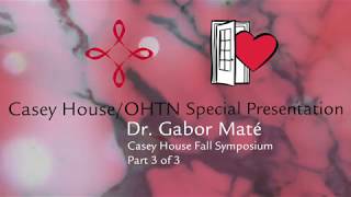 Dr Gabor Maté Part 3 of 3 Trauma amp recovery across the lifespan insights into addiction [upl. by Bonnie]