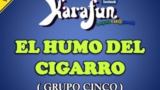 EL HUMO DEL CIGARRO  GRUPO 5  karaoke   VAF [upl. by Analaf]