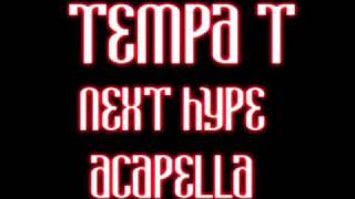 Tempz  Next Hype Acapella Lyrics in Desc [upl. by Hama604]