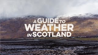 A Guide to Weather in Scotland [upl. by Staffard]