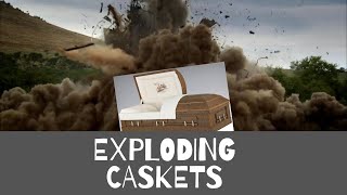 Exploding Caskets the basics behind the stories [upl. by Dnomyad759]