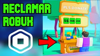 COMO RECLAMAR LOS ROBUX DE PLS DONATE 💸 [upl. by Yaluz518]