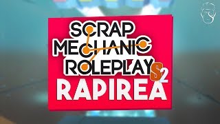 SCRAP MECHANIC  RAPIREA FILM [upl. by Nnylylloh393]