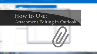 How to Use Attachment Editing in Outlook [upl. by Cogan]