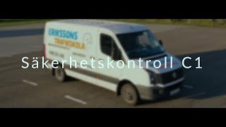 Säkerhetskontroll C1  Erikssons Trafikskola [upl. by Simson]