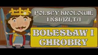 Polscy królowie i książęta  Bolesław Chrobry  Czytanka PL [upl. by Varick908]