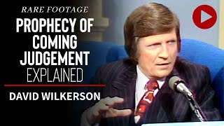 David Wilkersons Prophecy of Coming Judgement Explained RARE Footage [upl. by Aiouqes641]