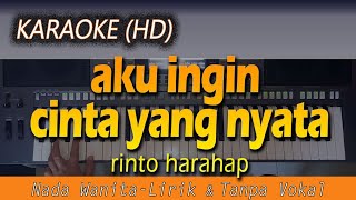 AKU INGIN CINTA YANG NYATA  Betharia Sonata  KARAOKE HD LIRIK [upl. by Sivatnod]